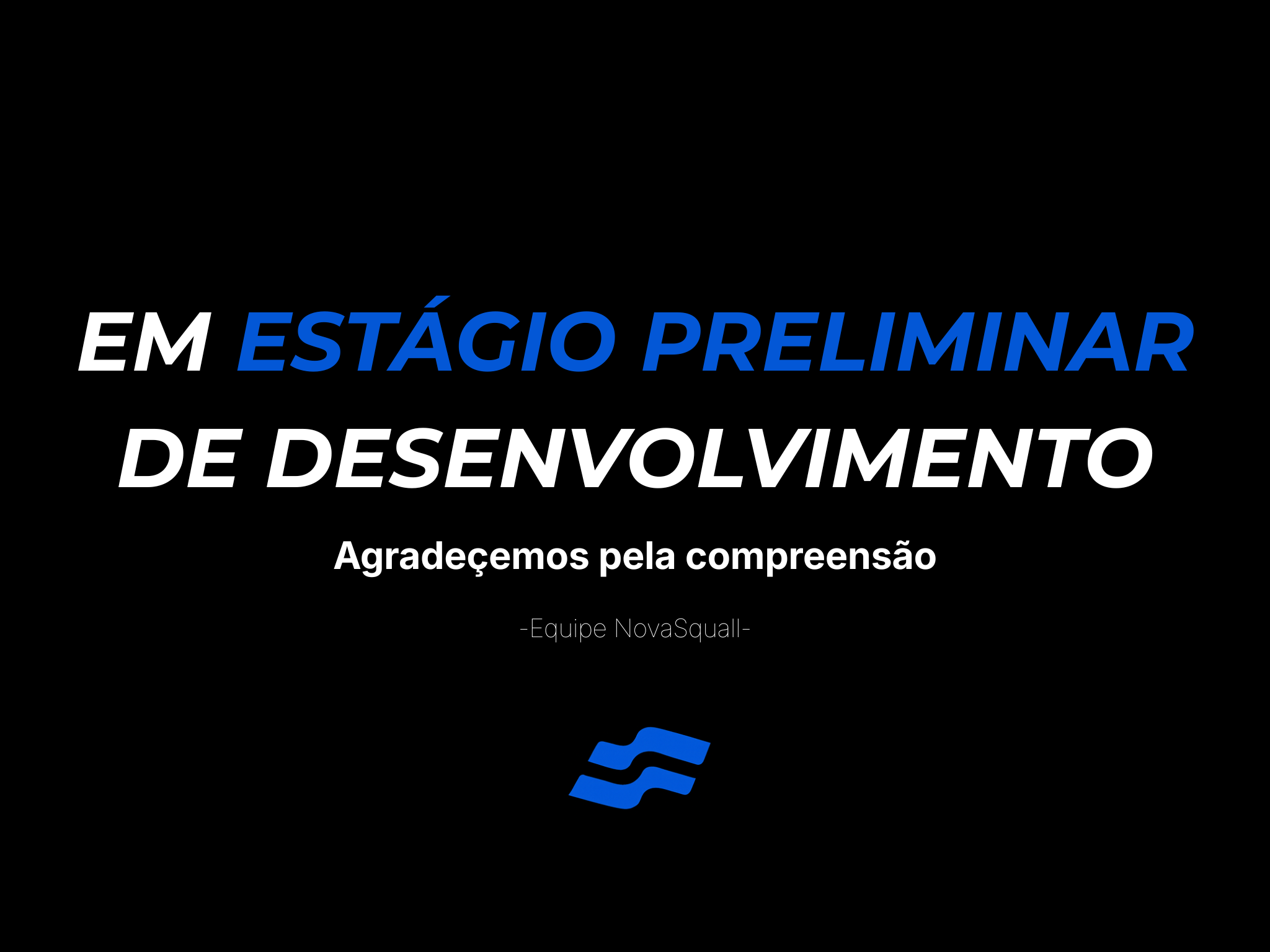 NovaSquall em desenvolvimento